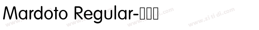 Mardoto Regular字体转换 Mardoto Regular字体转换